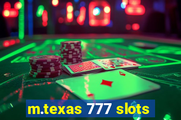 m.texas 777 slots